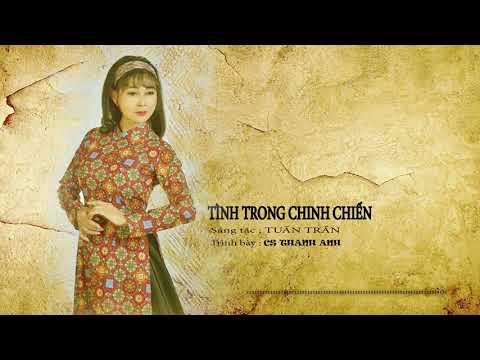 Tình trong chinh chiến - Thanh Anh