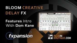 Video thumbnail for FXpansion Bloom Creative Delay FX Plugin - Review by Plugin Boutique