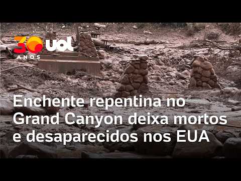 Grand Canyon: Enchente repentina deixa mortos e desaparecidos nos EUA