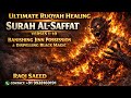 Ultimate Ruqyah Healing Surah Al Saffat Verses 1 10 Banishing Jin Possession Dispelling BlackMagic