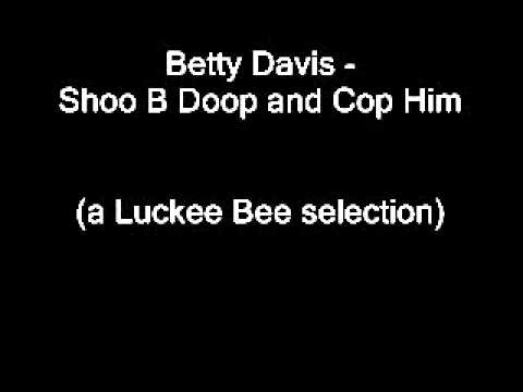 Betty Davis   Shoo B Doop and Cop Him