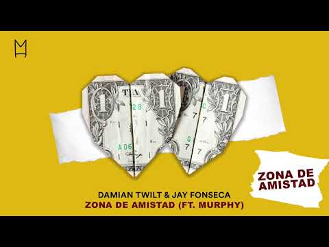 Damian Twilt & Jay Fonseca - Zona De Amistad (ft. Murphy)