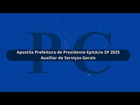 Apostila Prefeitura de Presidente Epitácio SP 2025 Auxiliar de Serviços Gerais
