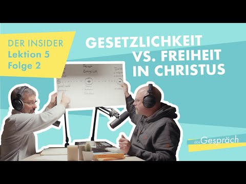 #46 Wie lebe ich als Christ in der Freiheit des Evangeliums? I christlicher Podcast Das Gespräch
