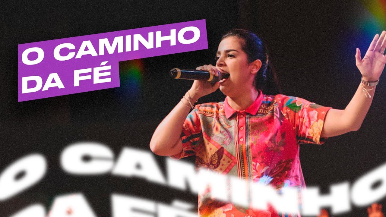 O CAMINHO DA FÉ | Camila Barros