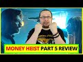 Money Heist Part 5 (Season 5) Review (La Casa De Papel) Netflix Original Series