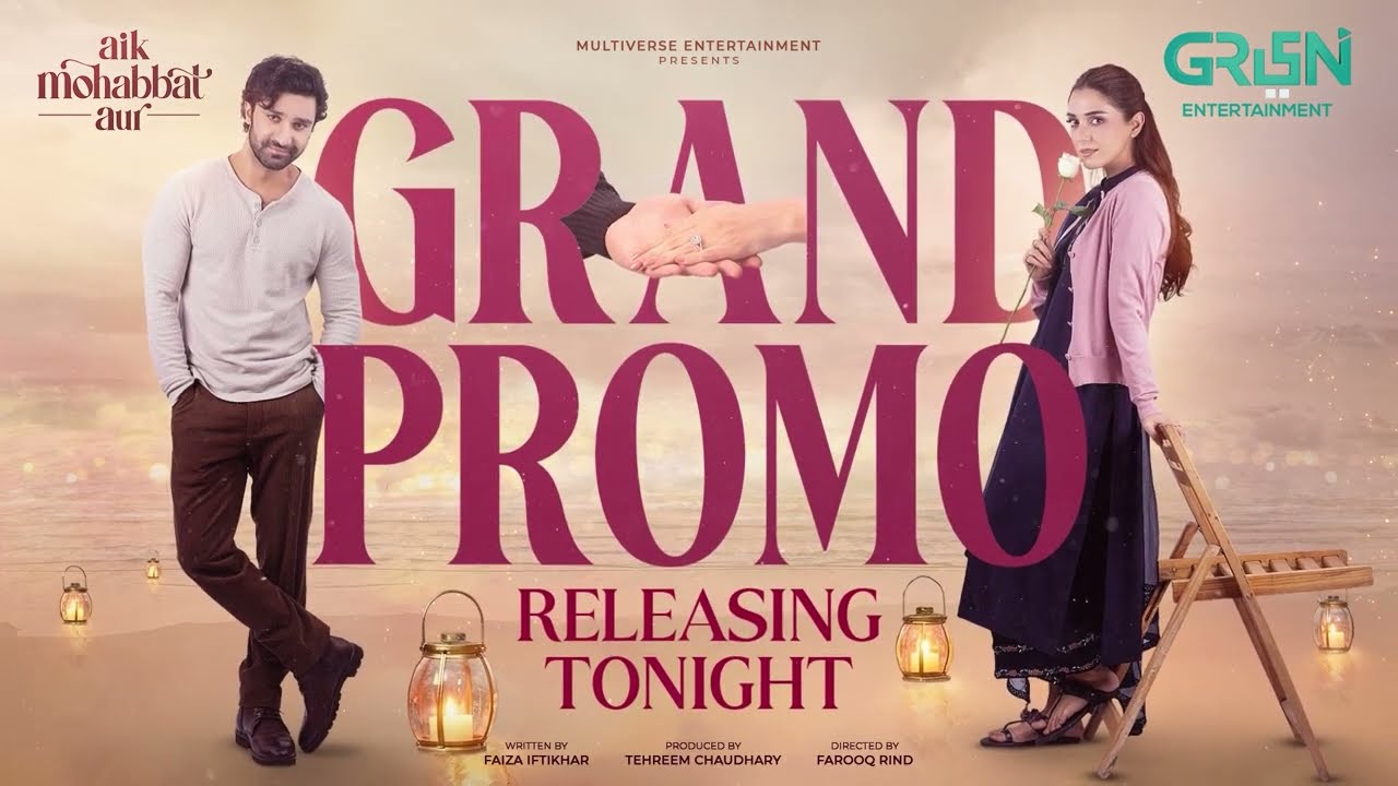 Aik Mohabbat Aur Grand Promo Releasing Tonight ✨ Maya Ali - Ahad Raza Mir | Green TV Entertainment
