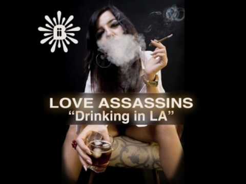 Love Assassins - Drinking in LA