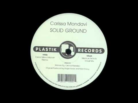 Solid Ground Solid Ground (Markus Schulz Tribal mix) — Carissa Mondavi | Last.fm