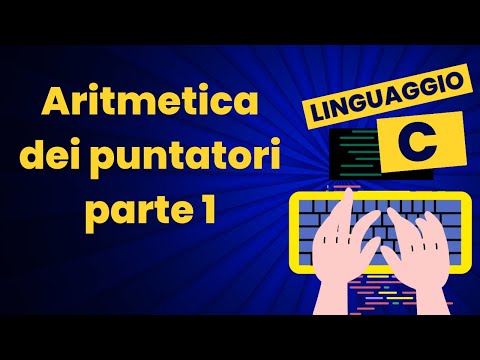 Aritmetica dei puntatori parte 1 | Corso pratico di C