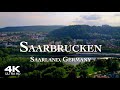 SAARBRUCKEN 2023 🇩🇪 Drone Aerial 4K | Saarbrücken Drohne Saarland Germany Deutschland