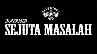 Download lagu Superiot lirik sejuta masalah mp3 Download lagu Superiot lirik sejuta masalah mp3