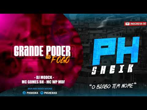GRANDE PODER DE FOGO - MC GOMES BH E MC WP MDF [ DJ MODCK ]