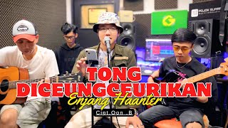 Download lagu TONG DICEUNGCEURIKAN - OON B (LIVE COVER ENJANG HANTER) POJOK SUARA VERSI AKUSTIK mp3