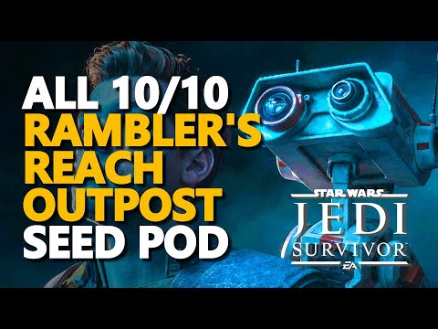 Rambler's Reach Outpost Seed Pod Star Wars Jedi Survivor All 10/10