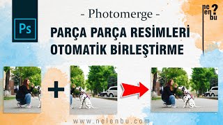 Parça Parça Resimleri Birleştirme (Photomerge) - Photoshop Dersleri