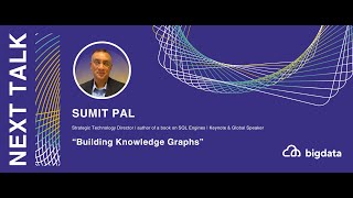 Sumit Pal: Building Knowledge Graphs