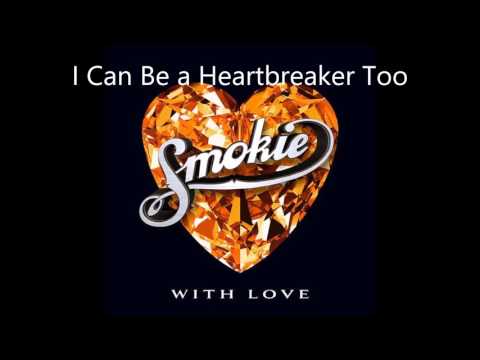 I can be a Heartbreaker Too - Smokie