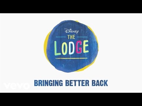 Cast of The Lodge - Bringing Better Back (From "The Lodge" (Audio Only))