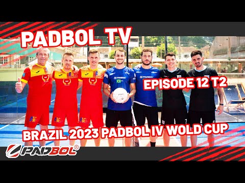 Padbol TV | EP.12 T2 | IV WORLD CUP BRAZIL 2023!