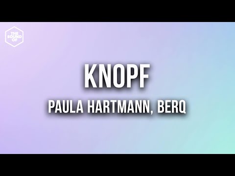 Paula Hartmann x Berq - Knopf (Lyric Video)