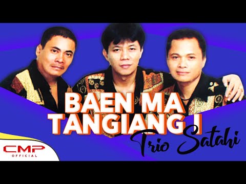 Trio Satahi - Baen Ma Tangiang I (Official Music Video) | POP BATAK - TRIO SATAHI VOL. 4