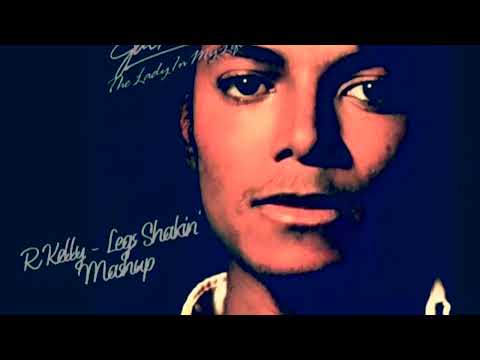 Leg Shakin - R. Kelly ft Michael Jackson (mashup)