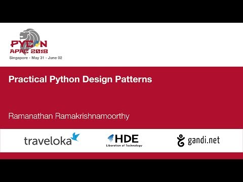 Practical Python Design Patterns Pycon Apac 2018