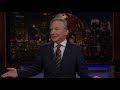 Monologue: Bill's Back! | Real Time with Bill Maher (HBO)