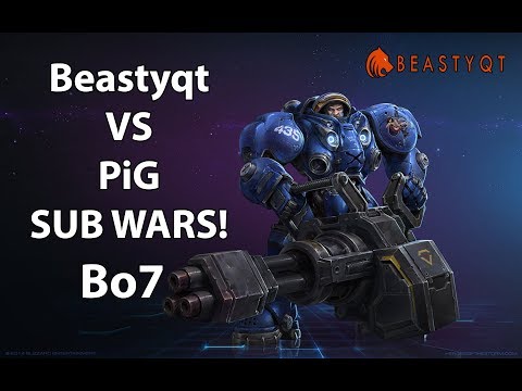 StarCraft 2: Beastyqt vs PiG Subscriber WARS Bo7!
