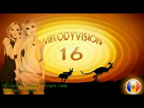 MelodyVision 16 - MOLDOVA - DJ Layla ft. Alissa - Single Lady