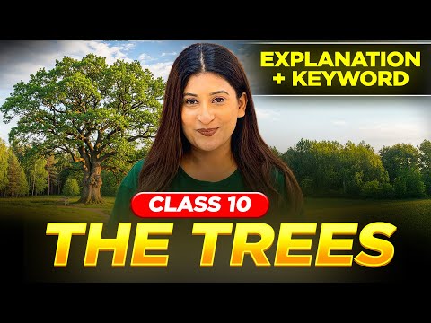 The Trees Detailed Explanation🔥 | Imp keywords | Poetic Devices | 