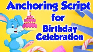 Anchoring Script for Birthday party
