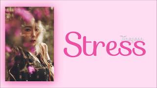 Taeyeon - Stress (Han|Rom|Eng Lyrics)