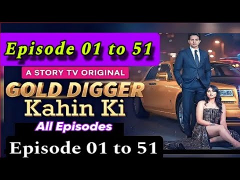 Gold Digger kahin ki last episode, Hindi Drama Serial | Love Story Drama #golddigger Hindi Serial..