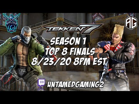 Tekken 7 Season 1 Top 8 Finals 8/23/20 Hosted By: Untamed Gaming & Amateur Gamers