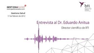 preview picture of video 'Entrevista al Dr. Eduardo Anitua en A Primera hora de Radio Gestiona'