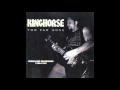 Kinghorse - Too Far Gone