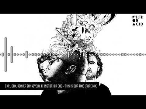 Carl Cox, Reinier Zonneveld, Christopher Coe - This is our Time (Pure Mix)