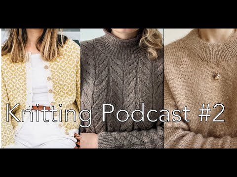 Ebba Pullover, Oslo Sweater, Blomsterjakke | GraceandPurls Podcast Ep. 2