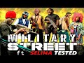 THE OFFICIAL TRAILER OF MILITARY STREET ft SELINA TESTED episode 14