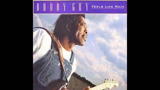 Buddy Guy ▪️ Feels Like Rain [1993]