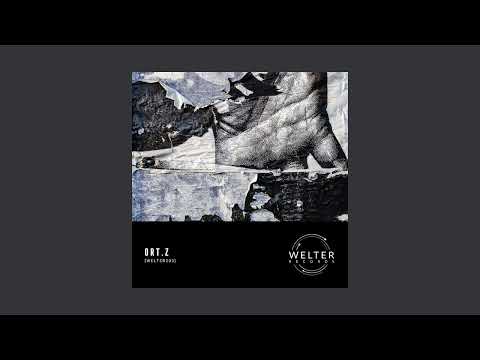 Ort.z - Relaxion [WELTER203]