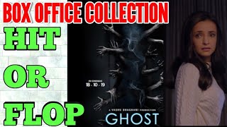 Ghost - Box office collection | verdict hit or flop | ghost movie collection|ghost movie review 2019