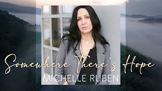 &quot;Somewhere There&#39;s Hope&quot; by Steve Perry (Cover by Michelle Ruben) [Official Lyric Video]