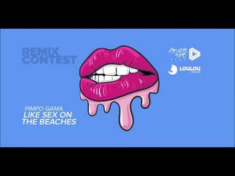 Pimpo Gama - Like Sex On The Beaches (Low Control Remix)