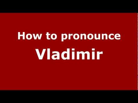 How to Pronounce Vladimir in US  / American Pronunciation of Vladimir - PronounceNames.com