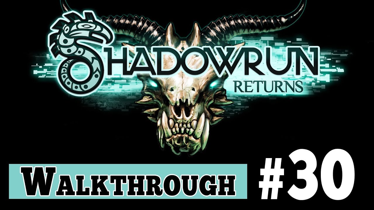 Shadowrun Returns Walkthrough Gameplay - Part 30 THE HUNT BEGINS (1080p)