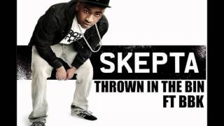 skepta ft bbk - THROWN IN THE BIN (Doin It Again)