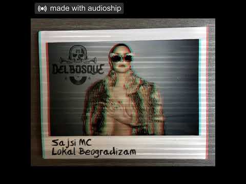 Sajsi MC - Lokal Beogradizam (DJ del bosque Remix)